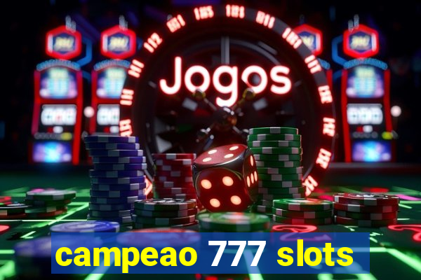 campeao 777 slots